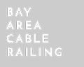 Bay Area Cable Railing